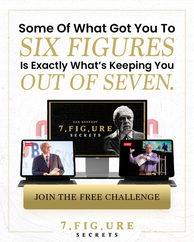 Dan Kennedy Free Seven Figure Secrets Challenge